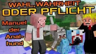 WAHL, WAHRHEIT ODER PFLICHT! DIE KRASSE AN*L FOLGE! MANUEL MAG HUNDE! & BTTV [GERMAN] [HD]