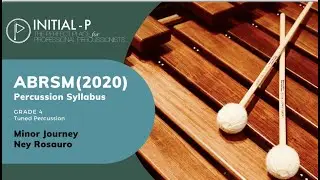 INITIAL-P 2020 ABRSM Tuned Percussion Grade 4 -  Minor Journey by Ney Rosauro