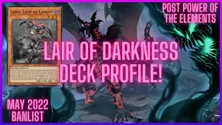 *NEW* Lair Of Darkness Deck Profile w/ NEW Support! | Post May 2022 Banlist | Power Of The Elements