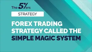 Forex trading strategy called the simple magic system.