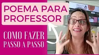 COMO FAZER POEMA PARA PROFESSORA | como escrever passo a passo | homenagem dia do professor