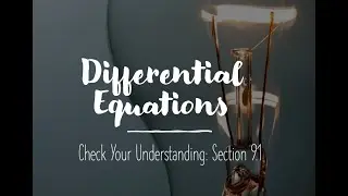 9.1: Numerical Solutions to Differential Equations - Euler's Method