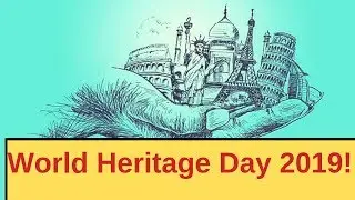World Heritage Day 2019: Why and How April 18 is Celebrated as World Heritage Day