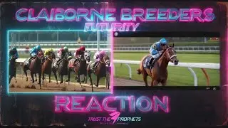 2025 CLAIBORNE BREEDERS FUTURITY REACTION | REPLAY | TED NOFFEY | BLACKOUT TIME | LITMUS TEST