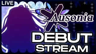 [LIVE Vtuber Debut] AUSONIA ✧The start of a grand adventure!