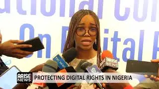 NIGERIA'S DIGITAL RIGHTS IN FOCUS: PROTECTING DIGITAL RIGHTS IN NIGERIA 
