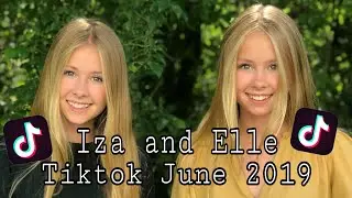 Iza and Elle tiktok june 2019