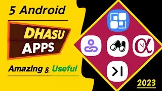 Top 5 Best Android Apps 2023 | 5 Dhasu Useful Apps | You Must Try * Totally Free | 5 Best Apps