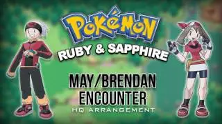 Pokemon Ruby & Sapphire: May/Brendan Encounter Theme (HQ Arrangement)