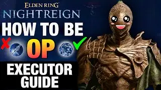 How to play EXECUTOR in Elden Ring Nightreign | Ultimate Executor Guide