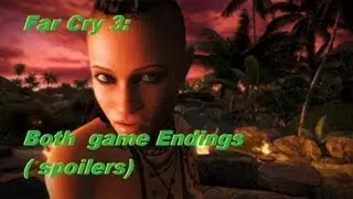 Far Cry 3: Обе концовки (спойлеры) Присоединяйтесь к Citra + Спасите своих друзей