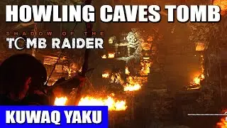 Kuwaq Yaku Challenge Tomb: Howling Caves Challenge Tomb | Shadow of the Tomb Raider