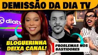 🚨Demissão de Blogueirinha da Dia TV tem problema nos bastidores; vai pro BBB?