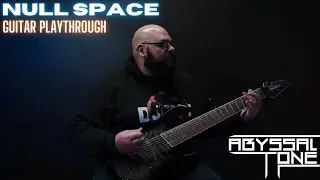 Abyssal One - Null Space (Guitar Playthrough)