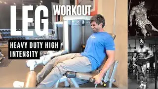 Heavy Duty Leg Workout - (Mike Mentzer's Philosophy)