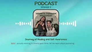 Growth Through Movement Podcast Episode 3 Audiogram