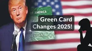 Future Green Card Changes Every US Permanent Resident Must Know | 2025 Immigration Insights