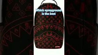 which sprayground backpack is you're favorite
