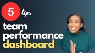 5 Tips For Creating a Team Performance Dashboard