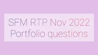 SFM RTP Nov 2022 Portfolio questions