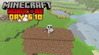 Day 6-10 Episode 7 Minecraft Hardcore Series
