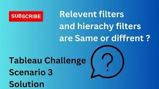 Tableau Challenge Scenario 3 Solution|| Relevent Filters || Tableau Desktop || Tableau Training