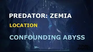 Predator: Zemia  | Location | Confounding Abyss [TOF]
