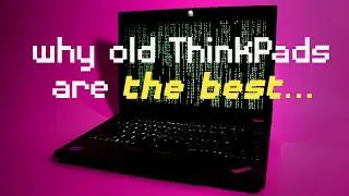 This is why I buy old ThinkPads