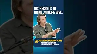 Secrets to Success for Midlife: Matthew Perryman Jones