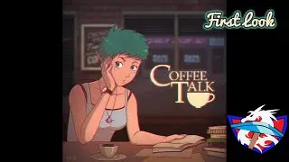 Coffee Talk | First Look | Welcome To Coffee Talk
