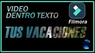 Cómo METER UN VIDEO DENTRO DE TEXTO en Filmora