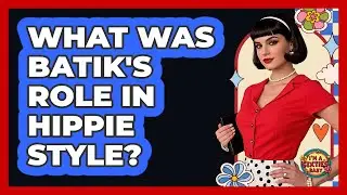 What Was Batik's Role In Hippie Style?