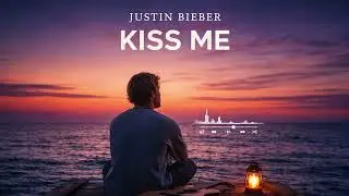 Justin Bieber - Kiss Me ( Official Audio ) #justinbieber