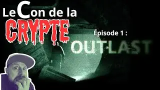 Le Con de la crypte : Ep 1 : Outlast
