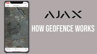 Geofence in Ajax Alarm System: Understanding and Setting It Up