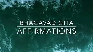 Let GO of FEAR with Bhagavad Gita Affirmations!