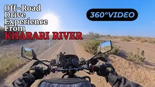 Immerse Yourself: 360&deg; Off-Road Ride from Kharari River |  Kharari River: 360&deg; Off-Road Adventure