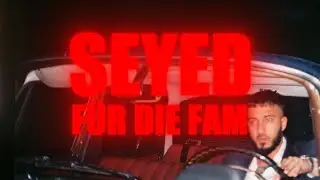 SEYED - F&Uuml;R DIE FAM  ( prod. by CAZ )
