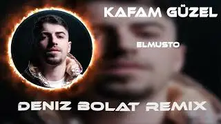 ELMUSTO Kafam G&uuml;zel ( Deniz Bolat Remix )
