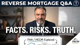 The Truth About Reverse Mortgages: No Sales Pitch, Just Straight Answers