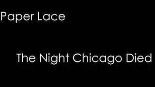 Paper Lace - The Night Chicago Died (lyrics)