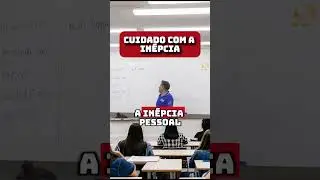 41 - cuidado com a   inepcia