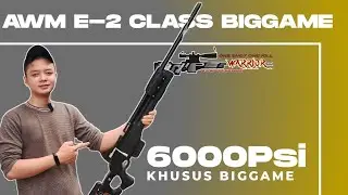 NGERI! DESAIN SANGAR KELAS ELITE AWM E-2 CLASS BIGGAME 6000Psi