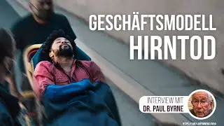 Erfindung Hirntod ist ein Gesch&auml;ftsmodell zur Organspende &ndash; Interview mit Dr. Paul Byrne