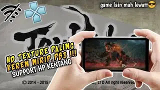 ALREADY EQUAL TO PSVITA!! The best Toukiden Kiwami HD Texture Mod full offline ppsspp