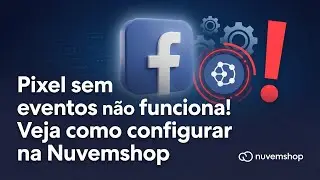 Pixel j&aacute; instalado? Veja como criar os eventos na Nuvemshop