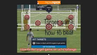 How to beat UCL challenge mode target game