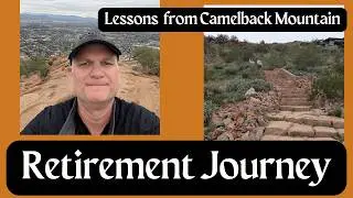 What I learned about retirement while hiking Camelback Mountain