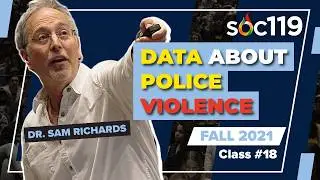 Critical Race Theory & The Police | 21FA Class #18 Full Lecture