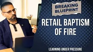 Retail Baptism of Fire  | #CustomerService #Leadership #CareerDevelopment